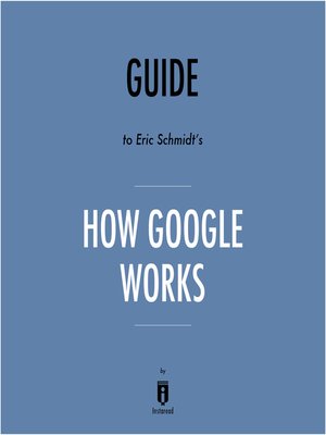 cover image of Guide to Eric Schmidt's How Google Works by Instaread
